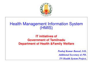 Health Management Information System (HMIS) IT initiatives of Government of Tamilnadu