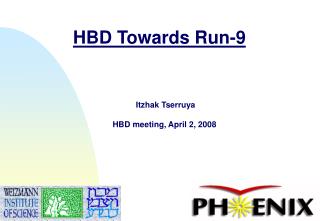 HBD Towards Run-9