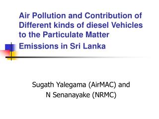 Sugath Yalegama (AirMAC) and N Senanayake (NRMC)