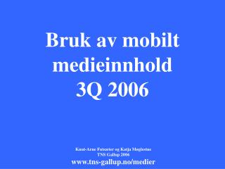 Bruk av mobilt medieinnhold 3Q 2006