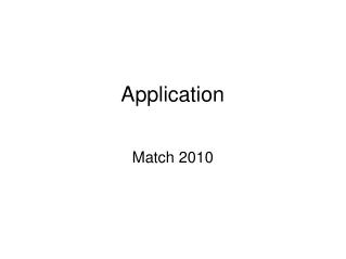 Application