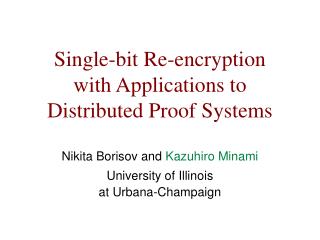 Single-bit Re-encryption with Applications to Distributed Proof Systems
