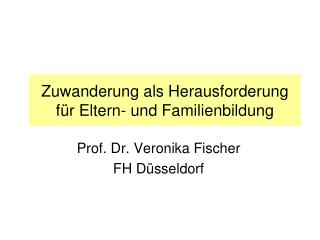 Zuwanderung als Herausforderung für Eltern- und Familienbildung