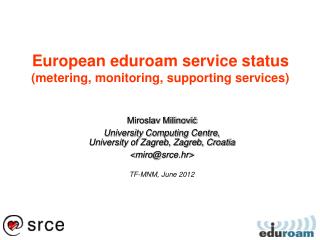 European eduroam service status (metering, monitoring, supporting services)