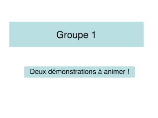 Groupe 1