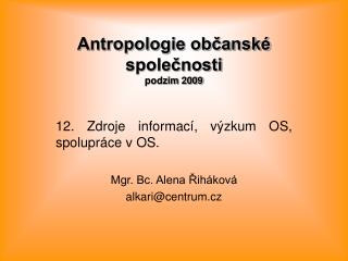 Antropologie občanské společnosti podzim 2009