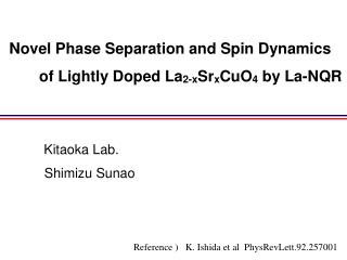 Novel Phase Separation and Spin Dynamics of Lightly Doped La 2-x Sr x CuO 4 by La-NQR