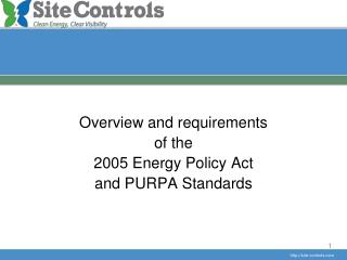 Overview and requirements of the 2005 Energy Policy Act and PURPA Standards