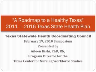 &quot;A Roadmap to a Healthy Texas&quot; 2011 – 2016 Texas State Health Plan