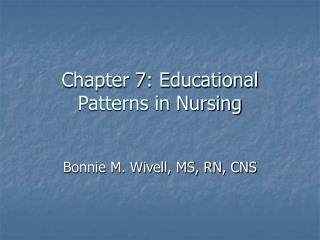 Chapter 7: Educational Patterns in Nursing