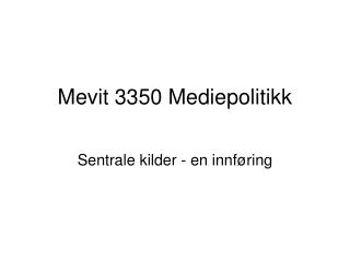 Mevit 3350 Mediepolitikk