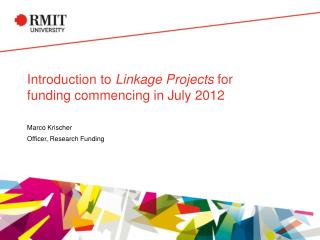 Introduction to Linkage Projects for funding commencing in July 2012