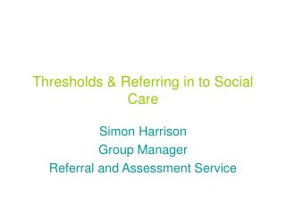 Thresholds &amp; Referring in to Social Care