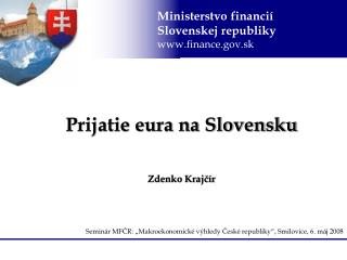 Prijatie eura na Slovensku Zdenko Krajčír