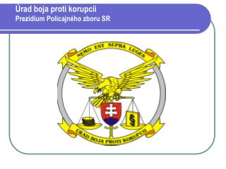 Úrad boja proti korupcii Prezídium Policajného zboru SR