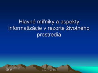 Hlavné míľniky a aspekty informatizácie v rezorte životného prostredia