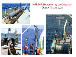 NRL MF Source Array on Oceanus Clutter’07 (May 2007)