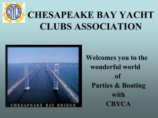 CHESAPEAKE BAY YACHT CLUBS ASSOCIATION