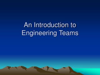 An Introduction to Engineering Teams