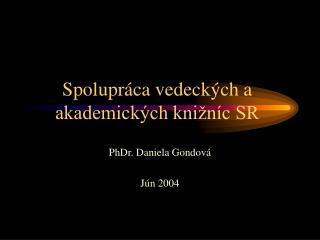 Spolupráca vedeckých a akademických knižníc SR