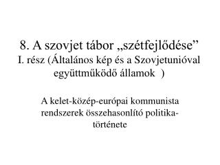 A kelet-közép-európai kommunista rendszerek összehasonlító politika­története