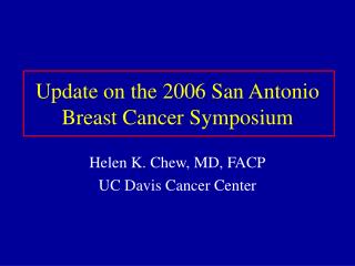 Update on the 2006 San Antonio Breast Cancer Symposium