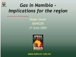 Gas in Namibia - Implications for the region