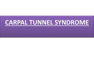 CARPAL TUNNEL SYNDROME