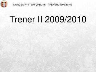 NORGES RYTTERFORBUND - TRENERUTDANNING