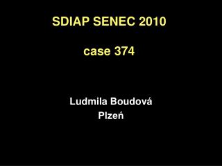 SDIAP SENEC 2010 case 374