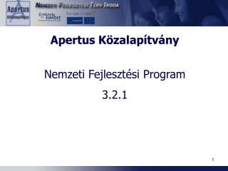 Apertus Közalapítvány Nemzeti Fejlesztési Program 3.2.1