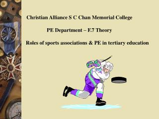 Christian Alliance S C Chan Memorial College PE Department – F.7 Theory