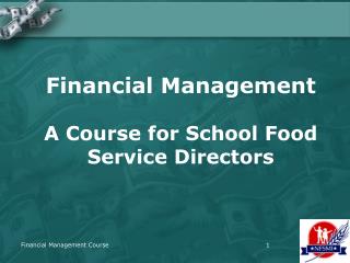 Financial Management A Course for School Food Service Directors