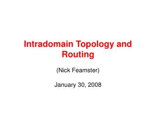 Intradomain Topology and Routing