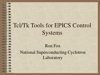 Tcl/Tk Tools for EPICS Control Systems