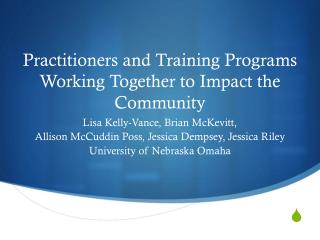 Practitioners and Training Programs Working Together to Impact the Community