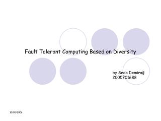 Fault Tolerant Computing Based on Diversity