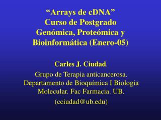 “Arrays de cDNA” Curso de Postgrado Genómica, Proteómica y Bioinformática (Enero-05)