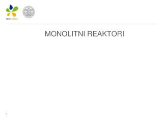 MONOLITNI REAKTORI