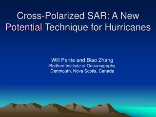 Cross-Polarized SAR: A New Potential Technique for Hurricanes