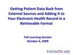 Getting Patient Data Back from External Sources and Adding It to Your Electronic Health Record in a Retrievable Format