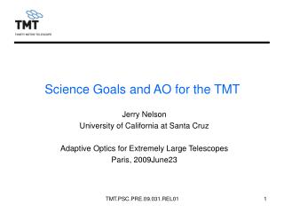 Science Goals and AO for the TMT