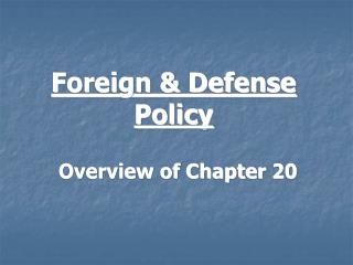 Foreign &amp; Defense Policy