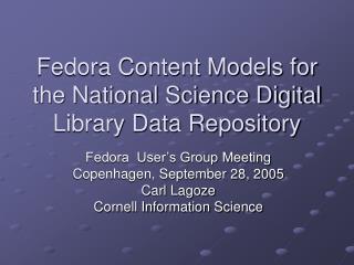 Fedora Content Models for the National Science Digital Library Data Repository