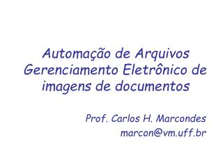 Automação de Arquivos Gerenciamento Eletrônico de imagens de documentos