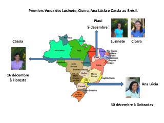 Premiers Vœux des Lusinete, Cicera, Ana Lúcia e Cássia au Brésil.