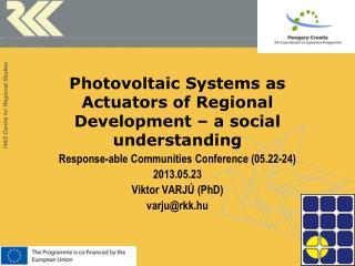 Photovoltaic Systems as Actuators of Regional Development – a social understanding