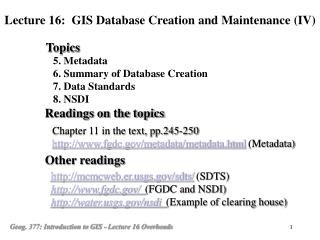 5. Metadata 6. Summary of Database Creation 7. Data Standards 8. NSDI