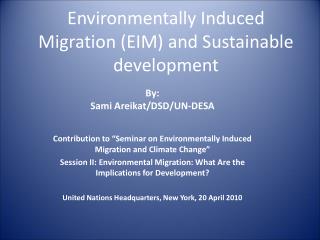 Environmentally Induced Migration (EIM) and Sustainable development