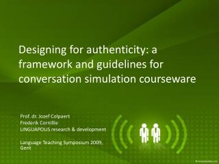 Designing for authenticity: a framework and guidelines for conversation simulation courseware
